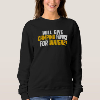 Camper Will Give Camping Advice For Whiskey スウェットシャツ