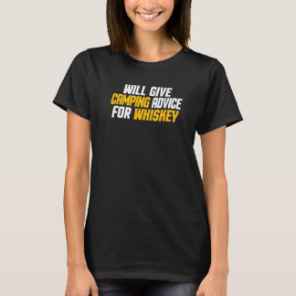Camper Will Give Camping Advice For Whiskey Tシャツ