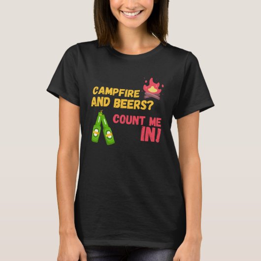 Campfire and beers count me in tシャツ (正面)