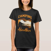 Camping Adventure Inspirational Amusing Camping Qu Tシャツ (正面)