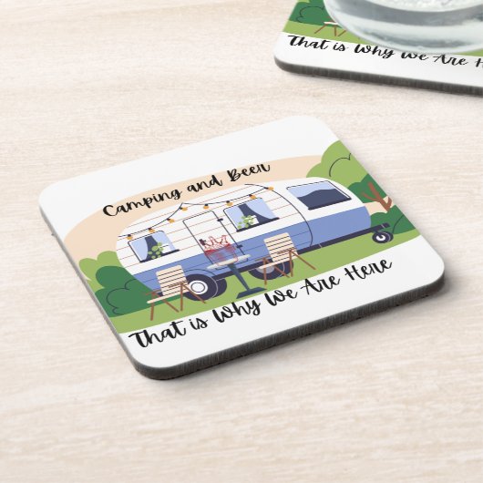 Camping and Beer Why We Are Here on a コースター (左側)