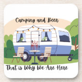 Camping and Beer Why We Are Here on a コースター (正面)