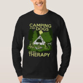 Camping And Dogs Are My Therapy Tシャツ (正面)
