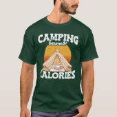 Camping Burns Calories Hikers Camp Mountain Hiking Tシャツ (正面)