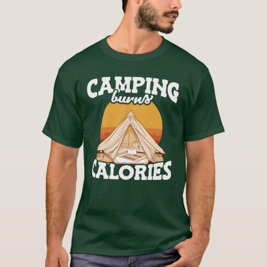 Camping Burns Calories Hikers Camp Mountain Hiking Tシャツ (正面)