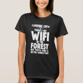 Camping Crew There's No Wifi In The Forest Tシャツ (正面)