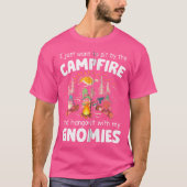 Camping Funny Gnome Hangout With My Gnomies Campfi Tシャツ (正面)