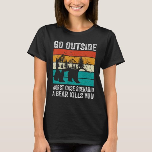 Camping Go Outside Worst Case Scenario A Bear Kill Tシャツ (正面)