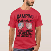 Camping Grandma Just Like A Normal Grandpa Only fa Tシャツ (正面)