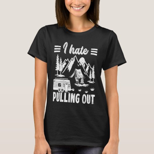 Camping Hiking Life I Hate Pulling Out Camping Bus Tシャツ (正面)