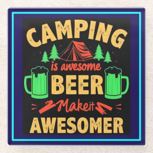 Camping is Awesome Beer Make it Awesomer-67688 ガラスコースター (正面)