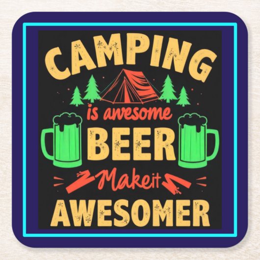 Camping is Awesome Beer Make it Awesomer-67688 スクエアペーパーコースター (正面)