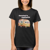 Camping is fantastic camper van camping tシャツ (正面)
