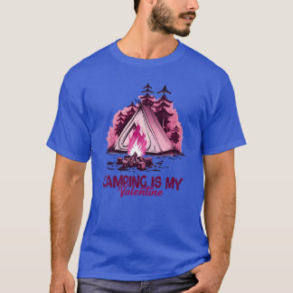 Camping Is My Valentineshirt girl Tシャツ