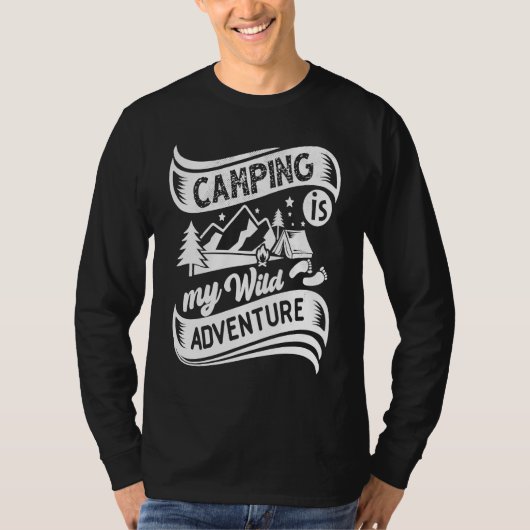 Camping Is My Wild Adventure Quotes Camp Campfire  Tシャツ (正面)