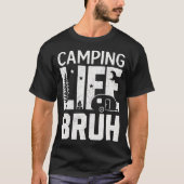 Camping Life Bruh Funny Hiking Happy Camper Men Wo Tシャツ (正面)
