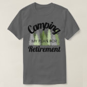 Camping my plan for retirement 2 tシャツ (デザイン正面)