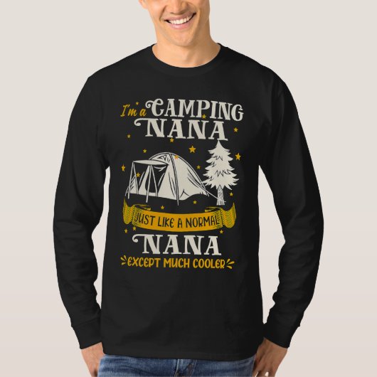 Camping Nana Much Cooler For Nana Tシャツ (正面)