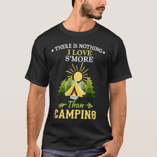 Camping  Product Nothing I Love S'more Than Campin Tシャツ (正面)