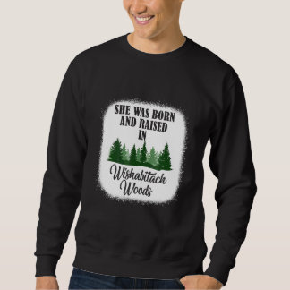 Camping She Was Born And Raised In Wishabitch Wood スウェットシャツ