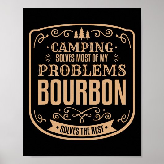 Camping Solves Most Of My Problems Bourbon Solves ポスター (正面)