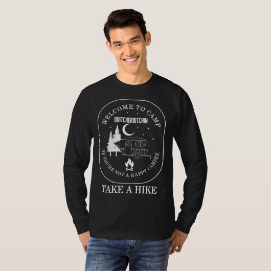 Camping Welcome To Camp Quitcherbitchin Hike Summe Tシャツ (正面フル)