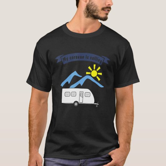 Camping with trailer  saying  My caravan is callin Tシャツ (正面)