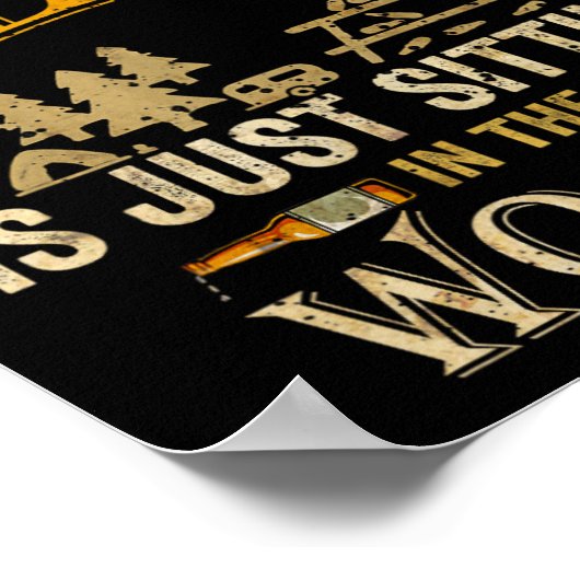 Camping Without Beer Is Just Sitting In The Woods ポスター (角)