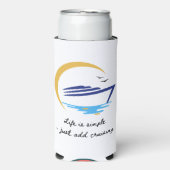 Can cooler: Life Is Simple - Just Add Cruising スリム缶クーラー (Seltzer正面)