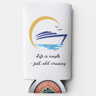 Can cooler: Life Is Simple - Just Add Cruising スリム缶クーラー