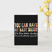 Can Have My Baby Daddy It's The Step Daddy I'll Cu カード (黄色い花)