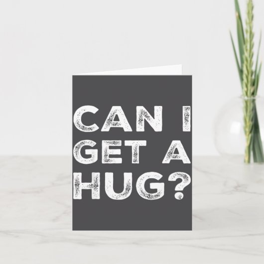 Can I Get A Hug_ Funny Quote カード (正面)