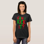Can I Kick it  Hip Hop Can I Kick it Tシャツ (正面フル)
