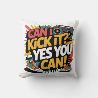 Can I Kick It Yes You Can Tシャツ、ヒップホップグラフィック クッション
