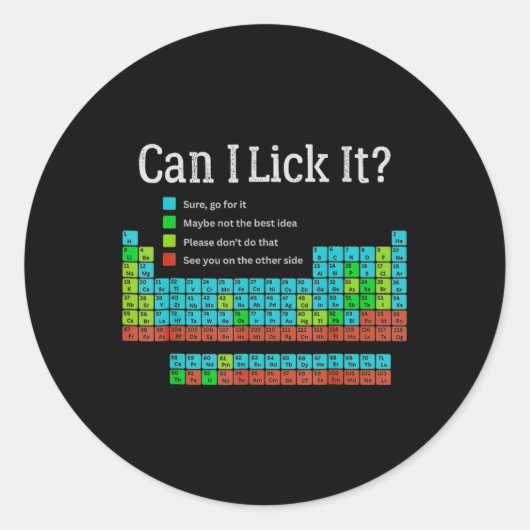 Can I Lick It Funny Back To School Periodic Table  ラウンドシール (正面)