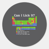 Can I Lick It Periodic Table Chart Science Teacher ラウンドシール (正面)