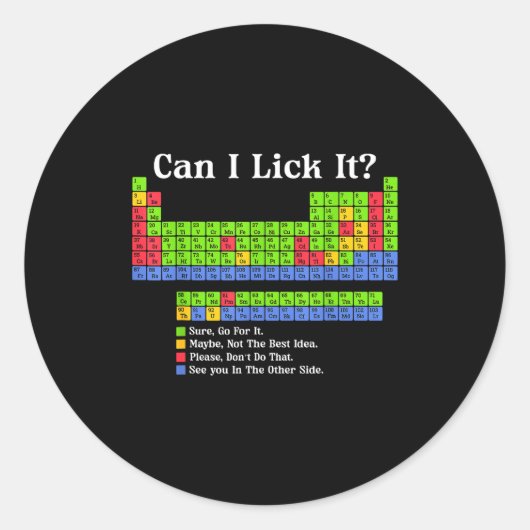 Can I Lick It Periodic Table Chart Science Teacher ラウンドシール (正面)