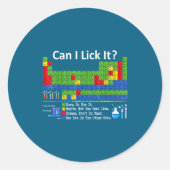 Can I Lick It Periodic Table Chart Science Teacher ラウンドシール (正面)