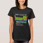 Can I Lick It Periodic Table Chart Science Teacher Tシャツ (正面)
