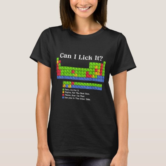 Can I Lick It Periodic Table Chart Science Teacher Tシャツ (正面)