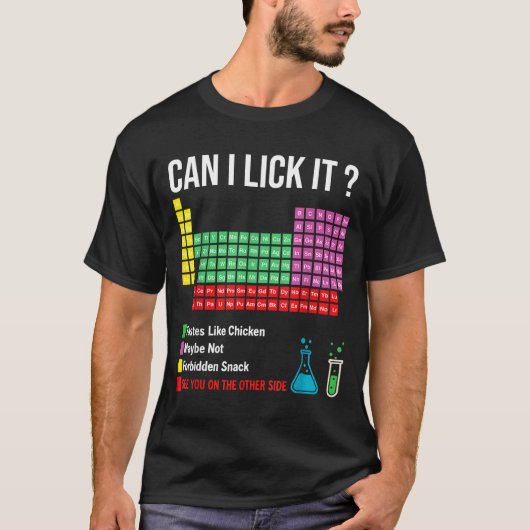 Can I Lick It Periodic Table Chart Science Teacher Tシャツ (正面)