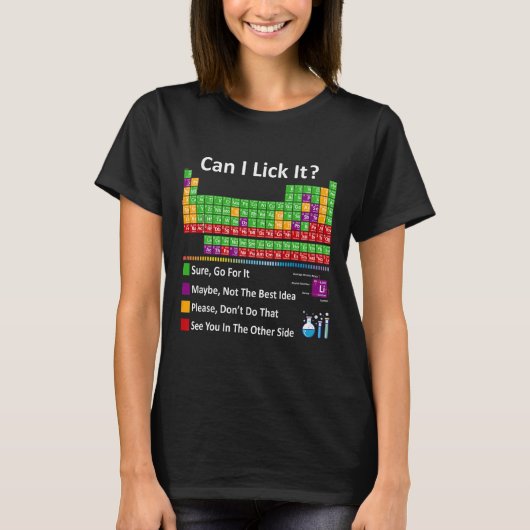 Can I Lick It Periodic Table Chart Science Teacher Tシャツ (正面)