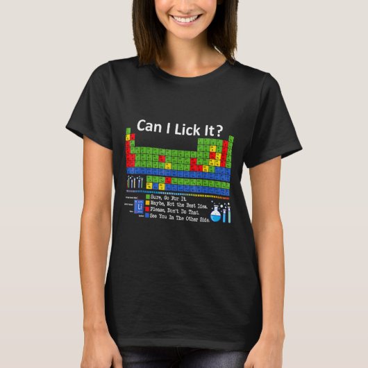 Can I Lick It Periodic Table Chart Science Teacher Tシャツ (正面)