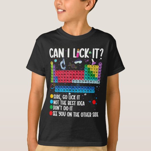 Can I Lick It Periodic Table Funny Science Chemist Tシャツ (正面)
