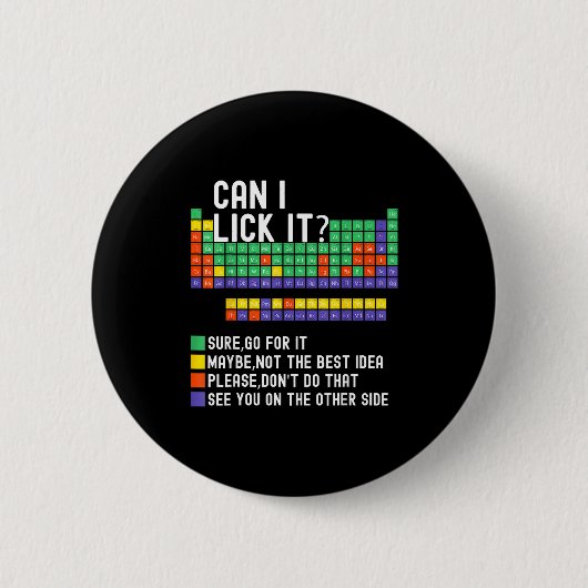 Can I Lick It Periodic Table Funny Science Teacher 缶バッジ (正面)