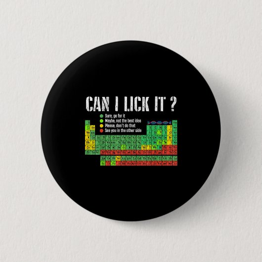Can I Lick It Periodic Table Funny Science Teacher 缶バッジ (正面)