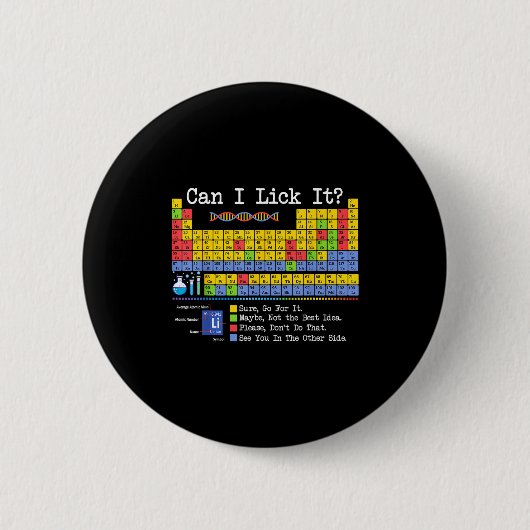 Can I Lick It Periodic Table Funny Science Teacher 缶バッジ (正面)