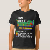 Can I Lick It Periodic Table Funny Science Teacher Tシャツ (正面)