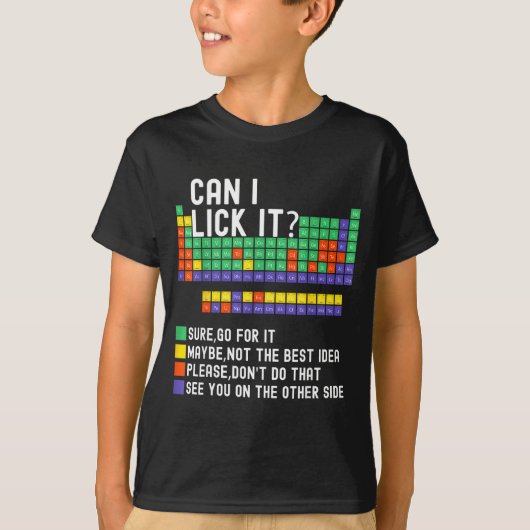 Can I Lick It Periodic Table Funny Science Teacher Tシャツ (正面)