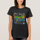 Can I Lick It Periodic Table Funny Science Teacher Tシャツ (正面)